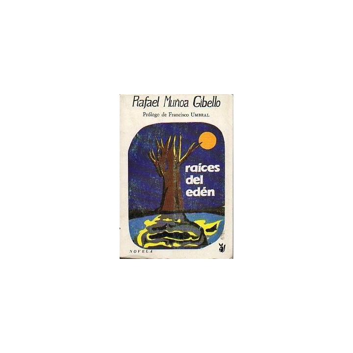 Raíces Del Edén - Muñoa Gibello, Rafael